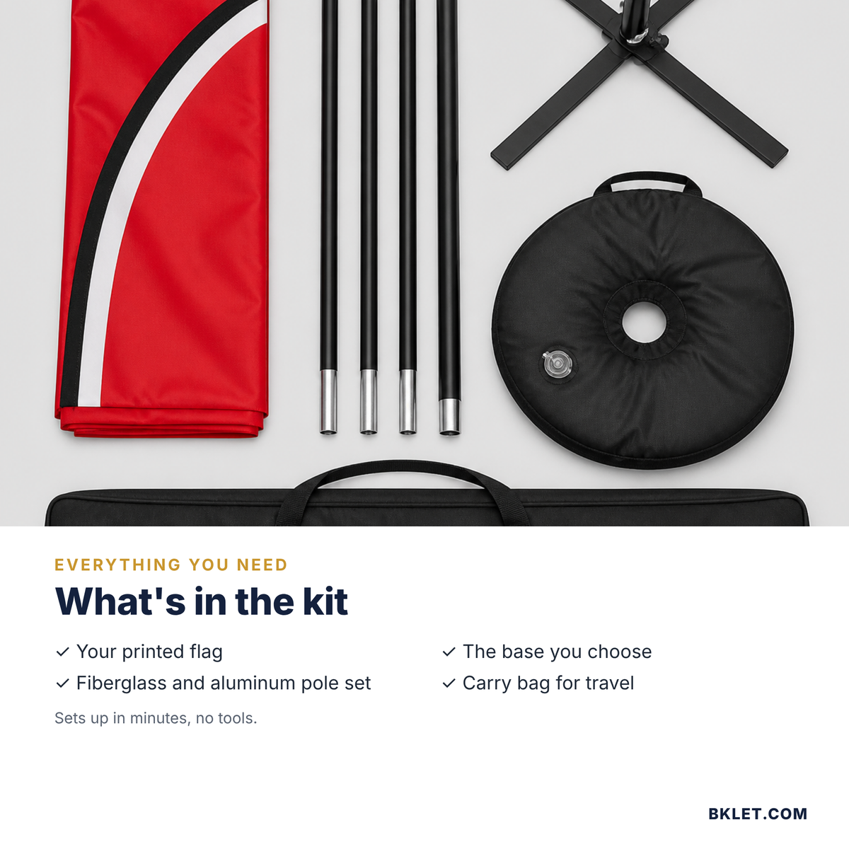 Flag kit: flag, pole set, base and bag
