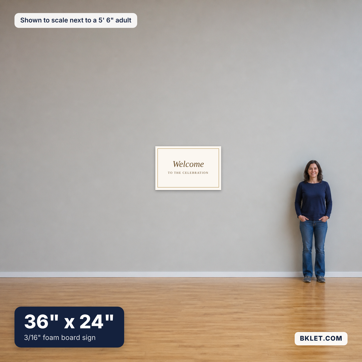Foam board sign, 36" x 24", shown to scale next to an adult