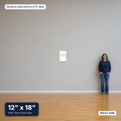 Foam board sign, 12" x 18", shown to scale next to an adult