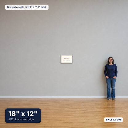 Foam board sign, 18" x 12", shown to scale next to an adult