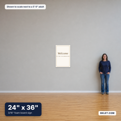 Foam board sign, 24" x 36", shown to scale next to an adult